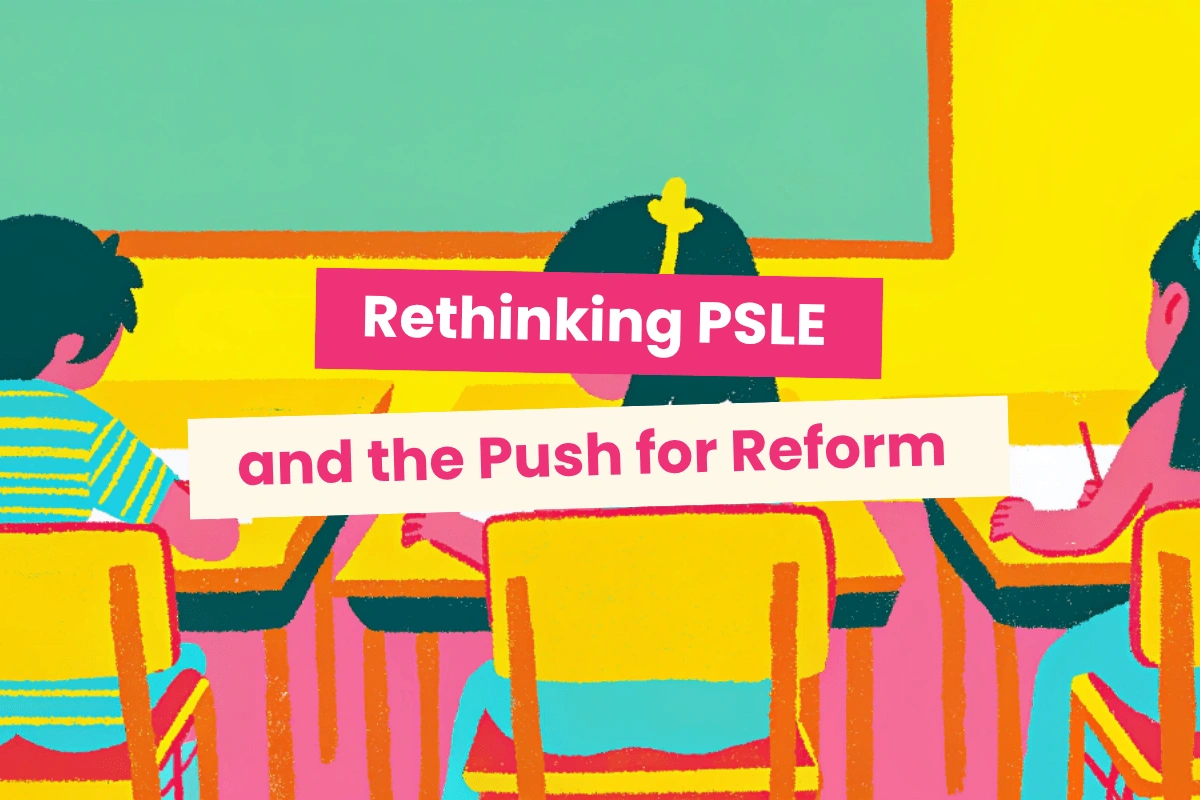 Rethinking PSLE Singapore and the push for reform