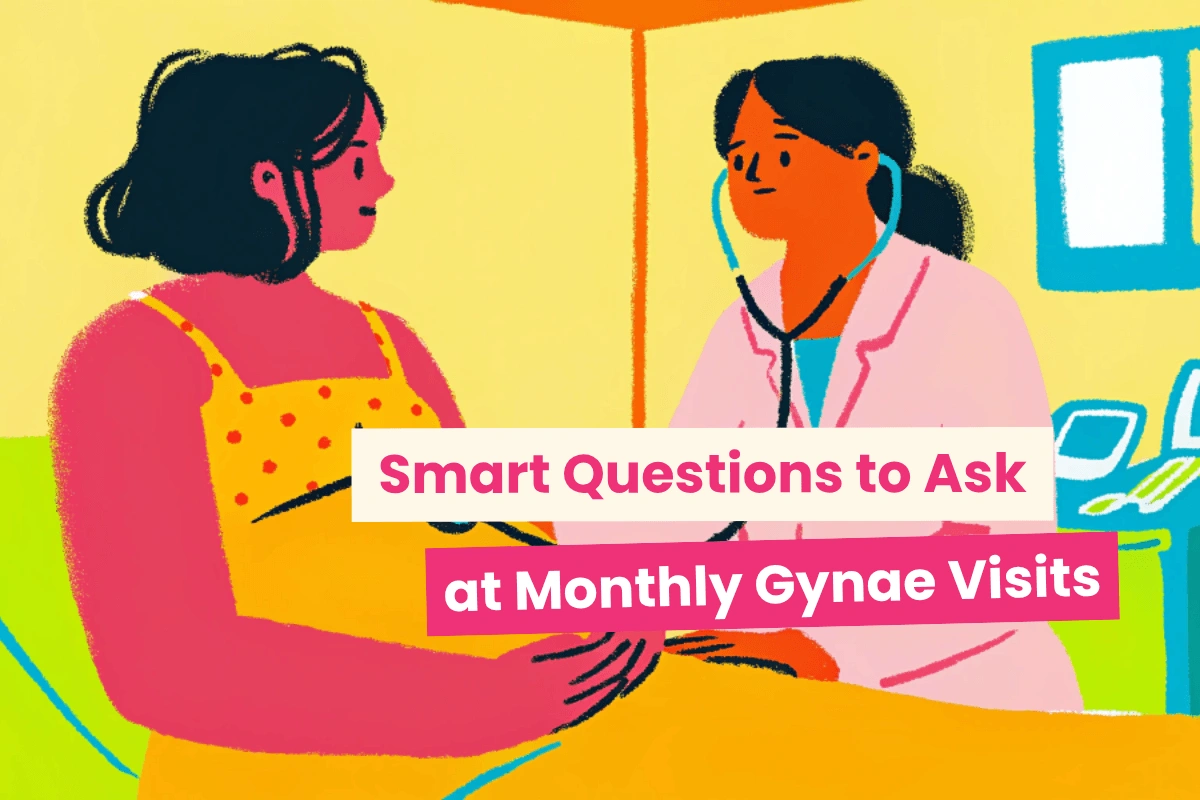 Smart Questions Every Mom Should Ask at Monthly Gynae Visits 