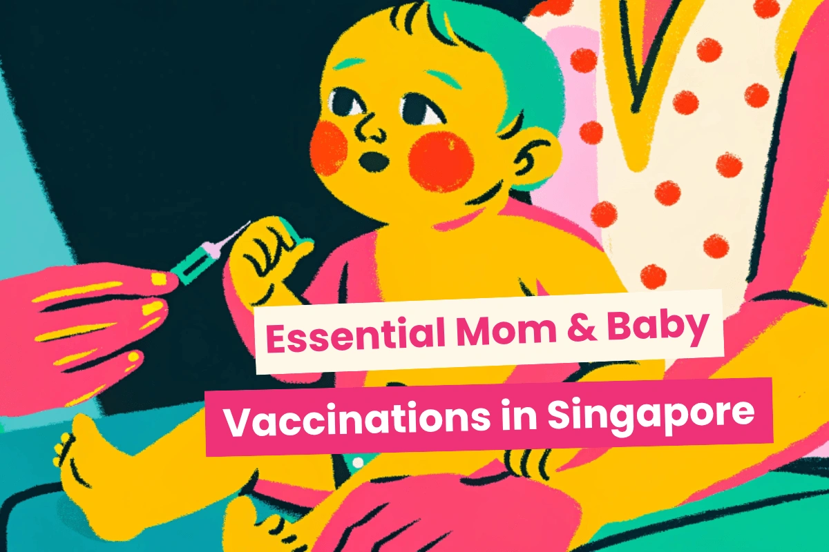 Essential mom and baby vaccinations in Singapore (2026)