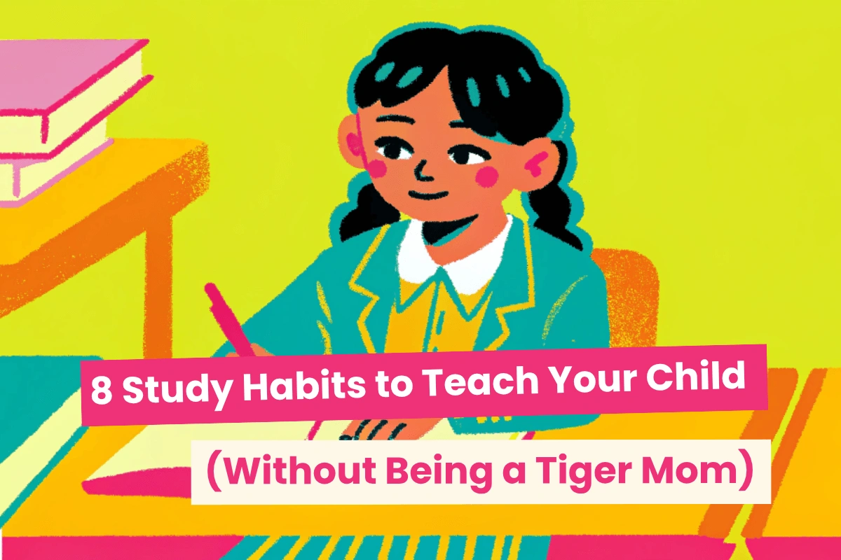 8 Study habits to teach your child (without being a tiger mom) 