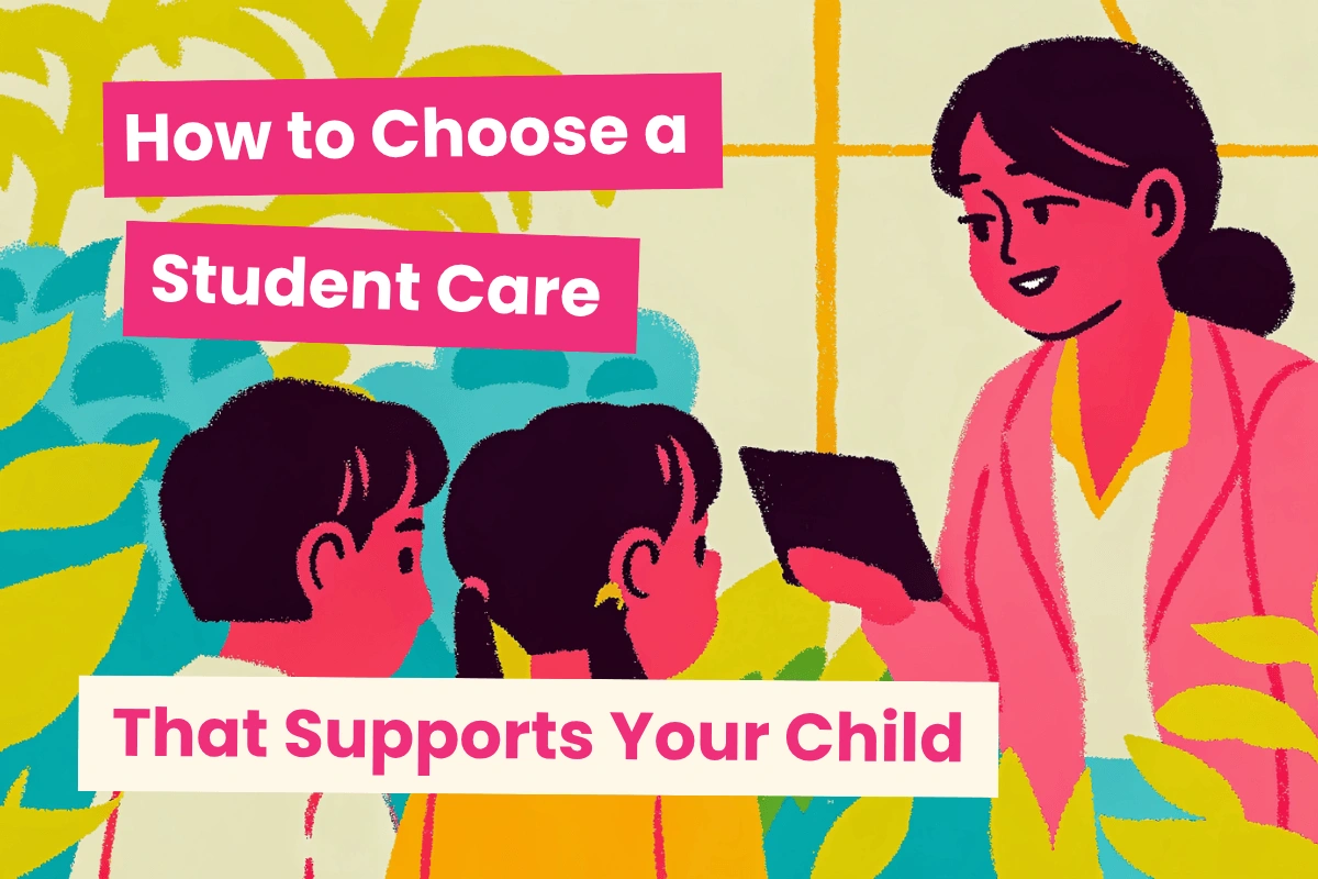 How to choose a student care centre that supports your child 