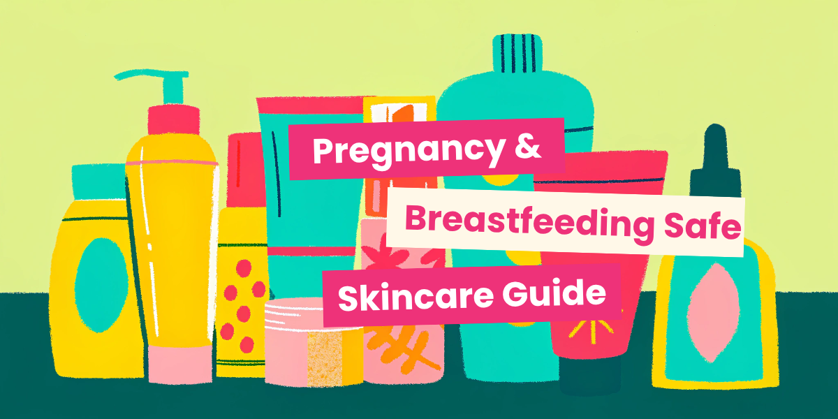 Pregnancy and breastfeeding safe skincare guide (2026)