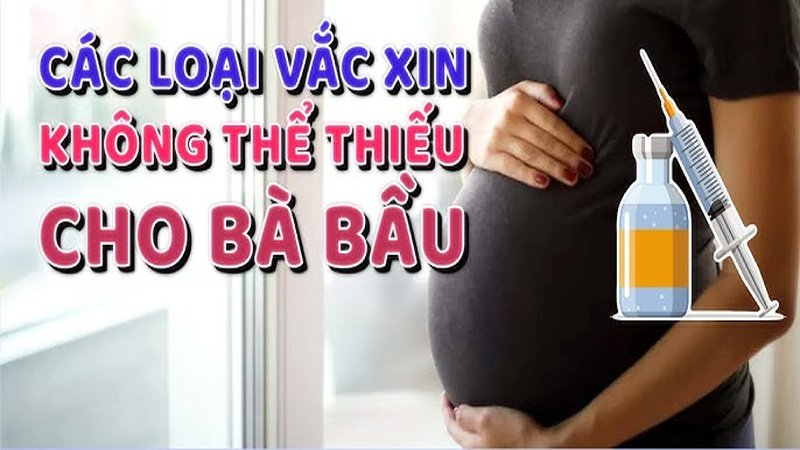 Mẹ bầu tiêm phòng những gì - Những mũi vaccine cần thiết cho mẹ bầu